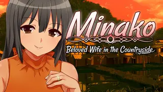 Minako: Beloved Wife in the Countryside