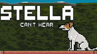 Stella Can't Hear