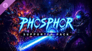 PHOSPHOR - Supporter Pack