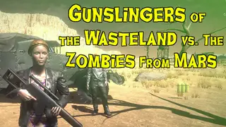 Gunslingers of the Wasteland vs. The Zombies From Mars