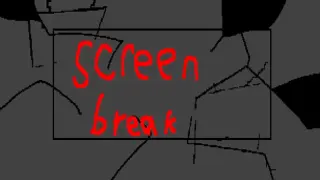 Screenbreak