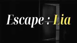 Escape : Lia