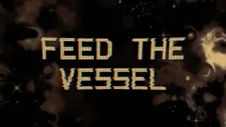 Feed The Vessel