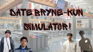 Date Bryne-Kun Simulator!