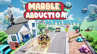 Marble Abduction! Patti Hattu