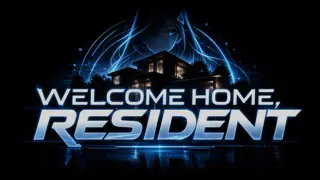 Welcome Home, Resident