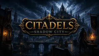 Citadels - Shadow City
