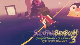 SlidefyingBadaBoom Penguin through a Slipstream: Rise of the Penguins 3