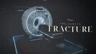 The Somnus Fracture