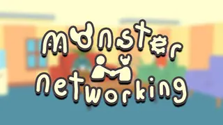 Monster Networking