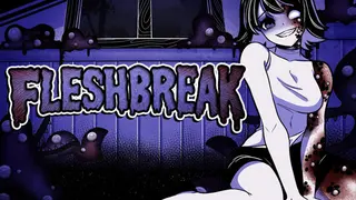 FLESHBREAK