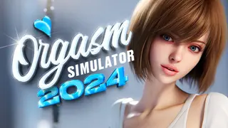 Orgasm Simulator 2024 💦