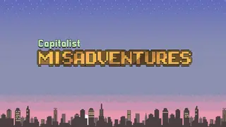 Capitalist Misadventures