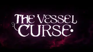 THE VESSEL CURSE