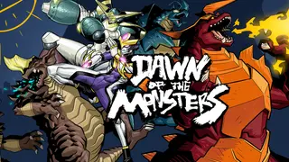 Dawn of the Monsters