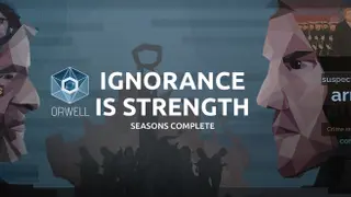 Orwell: Ignorance is Strength Seasons Complete Complete