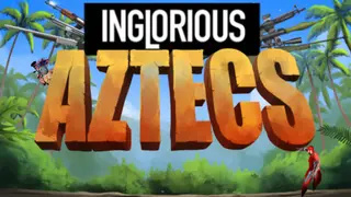 Inglorious Aztecs
