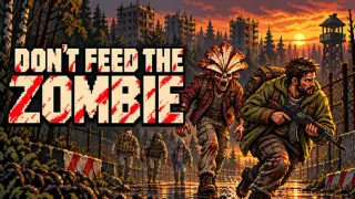 Don't Feed the Zombie