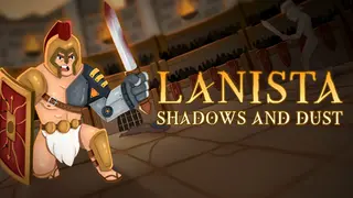 LANISTA: Shadows and Dust
