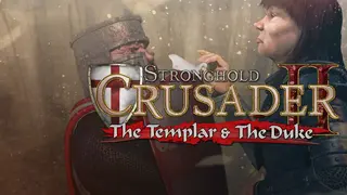 Stronghold Crusader 2: The Templar & The Duke