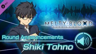 MELTY BLOOD: TYPE LUMINA - Shiki Tohno Round Announcements