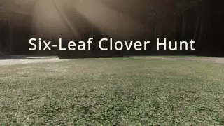 Six-Leaf Clover Hunt