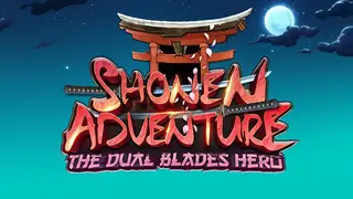 Shonen Adventure : The Dual Blades Hero
