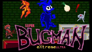 Super Bugman Extreme Ultra