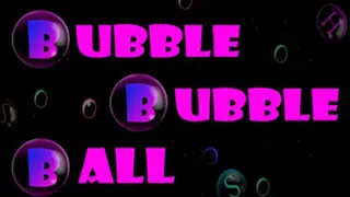 BubbleBubbleBall