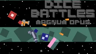 Dice Battles Magnum Opus