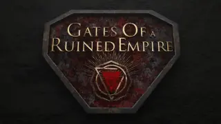 Gates Of a Ruined Empire