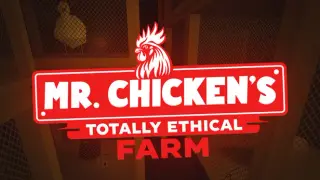 Mr Chicken's Totally Ethical Farm!