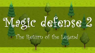 Magic defense 2: The Return of the Legend
