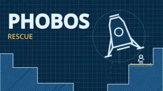 PHOBOS: Rescue
