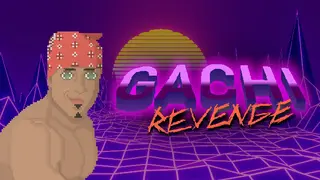 Gachi Revenge