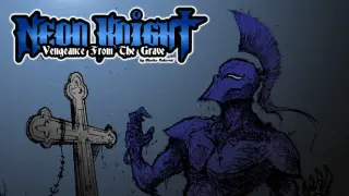 Neon Knight: Vengeance From The Grave