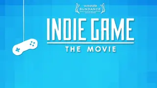 Indie Game: The Movie