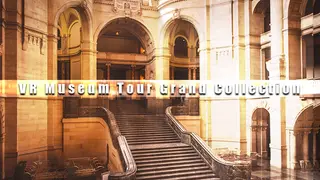 VR Museum Tour Grand Collection