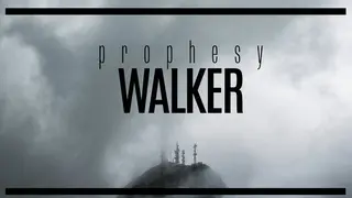 Prophesy Walker