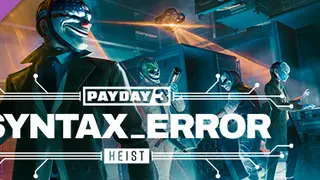 PAYDAY 3: Syntax Error Heist Anniversary