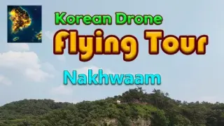 Korean Drone Flying Tour Nakhwaam - Switch