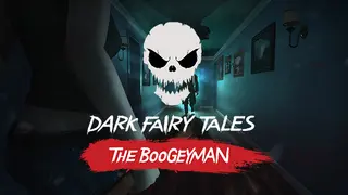 Dark Fairy Tales: The Boogeyman