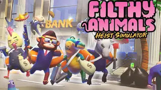 Filthy Animals | Heist Simulator