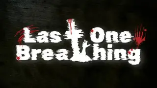 Last One Breathing