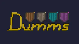 DUMMS!