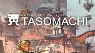 TASOMACHI: Behind the Twilight - Switch