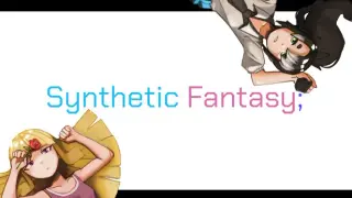 Synthetic Fantasy;