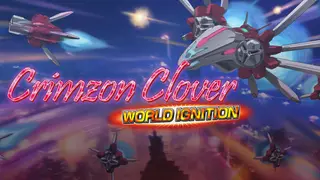 Crimzon Clover: World Ignition