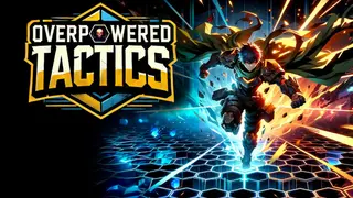 Overpowered Tactics