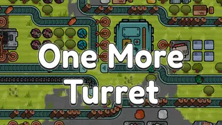 One More Turret